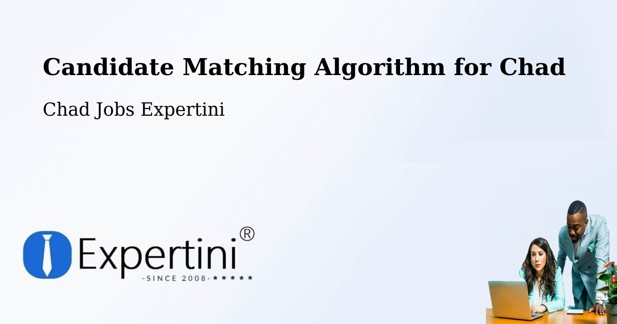 Candidate Matching Algorithm Overview – Mandjafa - Chad Jobs Expertini