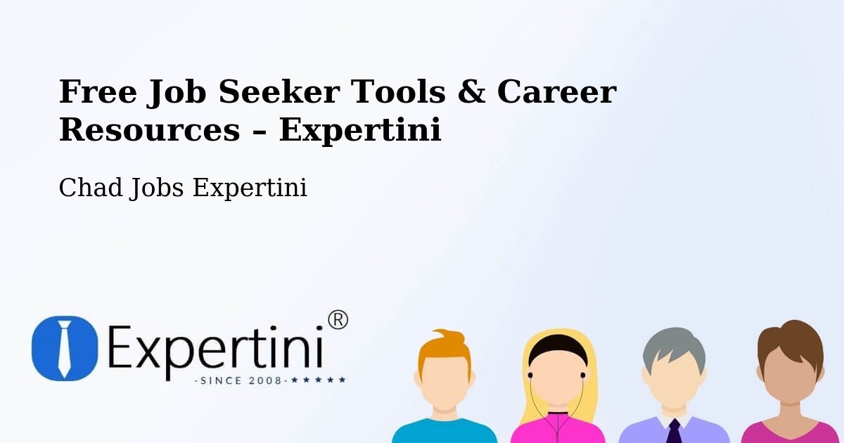 Free Job Seeker Tools & Career Resources – Mandjafa - Mandjafa, Chad Jobs Expertini